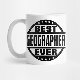 Best Geographer Ever Mug